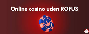 Casino uden Rufus Spil uden begrænsninger
