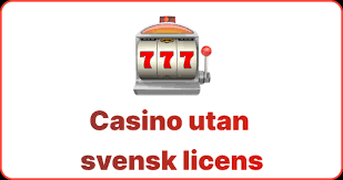 Casinon utan svensk licens En guide till spelande Casinon utan svensk licens En guide till spelande